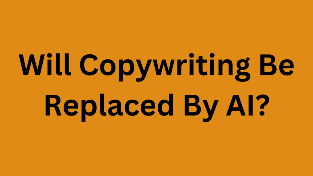 Will Copywriting Be Replaced By AI